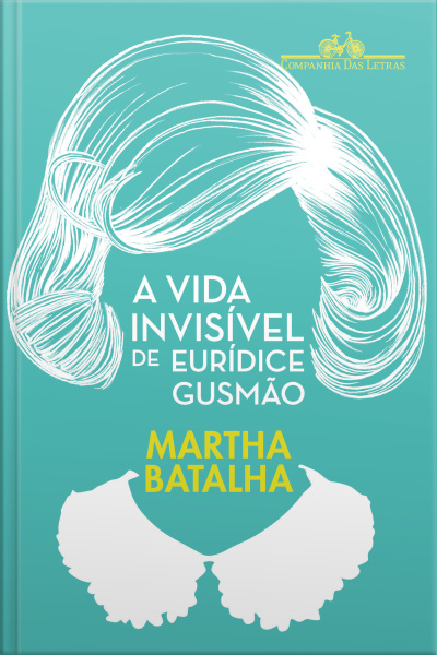 A Vida Invisível De Eurídice Gusmão