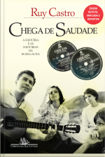 Chega De Saudade: A História E As Histórias Da Bossa Nova - Edição Revista E Ampliada