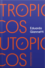 Trópicos Utópicos: Uma Perspectiva Brasileira Da Crise Civilizatória