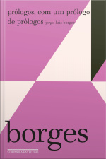 Prólogos, Com Um Prólogo De Prólogos