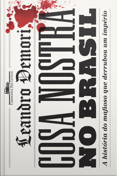 Cosa Nostra No Brasil: A História Do Mafioso Que Derrubou Um Império