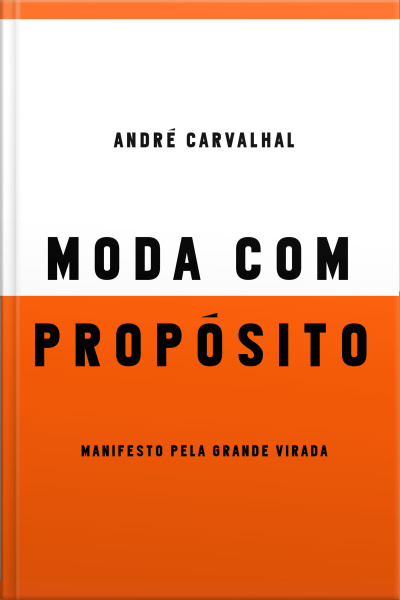 Moda Com Propósito: Manifesto Pela Grande Virada