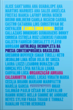 É Agora Como Nunca: Antologia Incompleta Da Poesia Contemporânea Brasileira