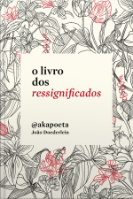 O Livro Dos Ressignificados