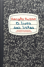 O Livro Das Listas: Referências Musicais, Culturais E Sentimentais