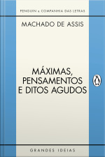 Máximas, Pensamentos E Ditos Agudos