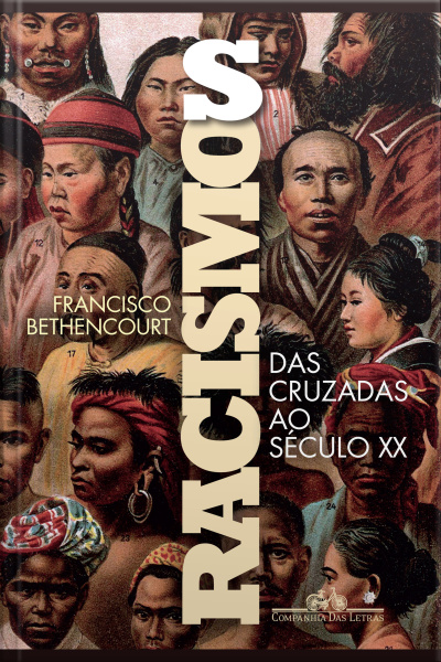 Racismos: Das Cruzadas Ao Século Xx