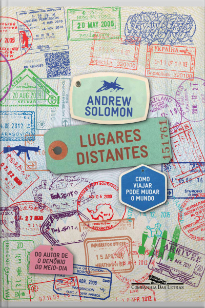 Lugares Distantes: Como Viajar Pode Mudar O Mundo