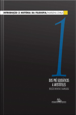 Introdução À História Da Filosofia, Vol. 1: Dos Pré-socráticos A Aristóteles