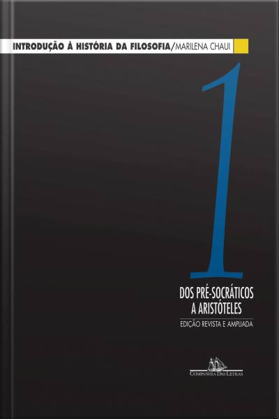 Introdução À História Da Filosofia, Vol. 1: Dos Pré-socráticos A Aristóteles