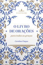 O Livro De Orações Para Todas As Graças