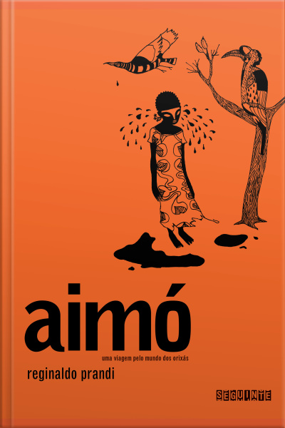 Aimó: Uma Viagem Pelo Mundo Dos Orixás