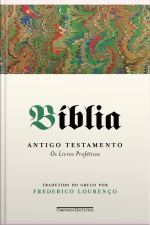 Bíblia – Volume Iii: Antigo Testamento - Os Livros Proféticos