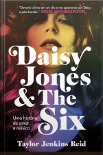 Daisy Jones And The Six: Uma História De Amor E Música