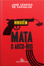 Ninguém Mata O Arco-íris: 35 Retratos Em 3x4
