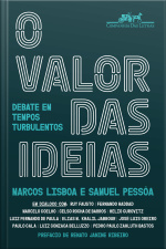 O Valor Das Ideias: Debate Em Tempos Turbulentos