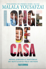 Longe De Casa: Minha Jornada E Histórias De Refugiadas Pelo Mundo