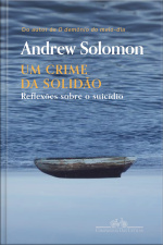 Um Crime Da Solidão: Reflexões Sobre O Suicídio