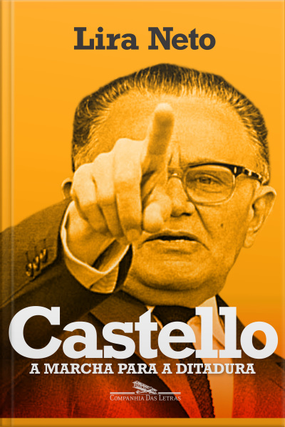 Castello: A Marcha Para A Ditadura