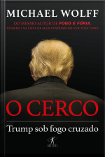O Cerco: Trump Sob Fogo Cruzado