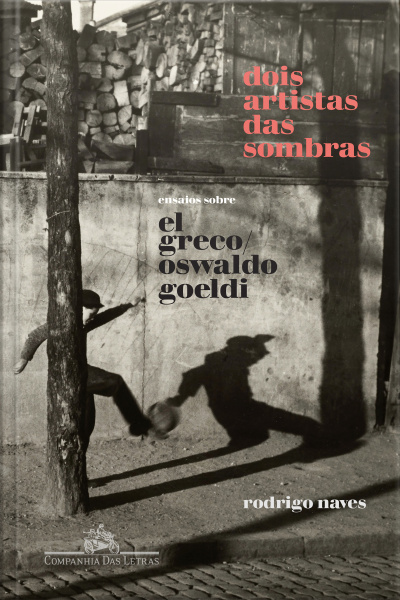 Dois Artistas Das Sombras: Ensaios Sobre El Greco E Oswaldo Goeldi