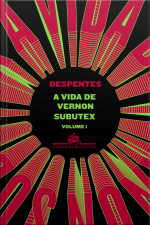 A Vida De Vernon Subutex - Volume 1
