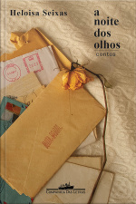 A Noite Dos Olhos: Contos