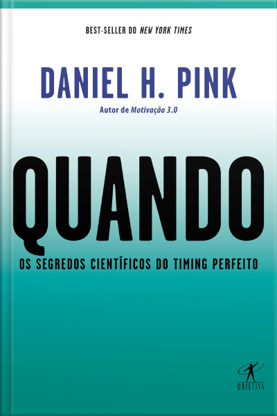 Quando: Os Segredos Científicos Do Timing Perfeito
