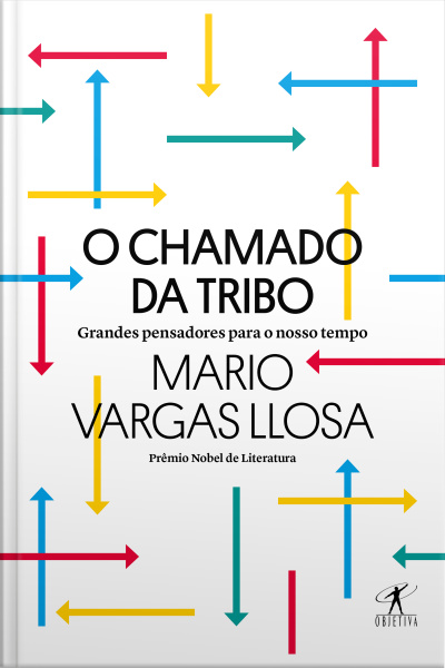 O Chamado Da Tribo: Grandes Pensadores Para O Nosso Tempo