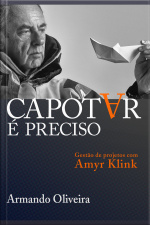 Capotar É Preciso: Gestão De Projetos Com Amyr Klink