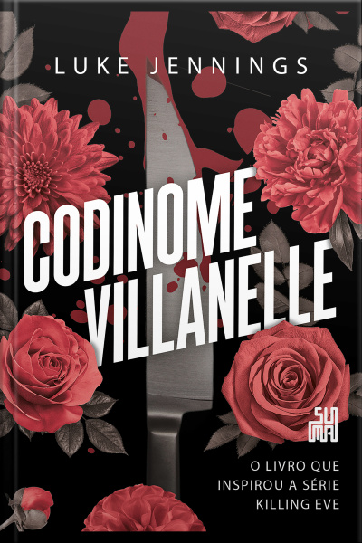 Codinome Villanelle: O Livro Que Inspirou A Série Killing Eve