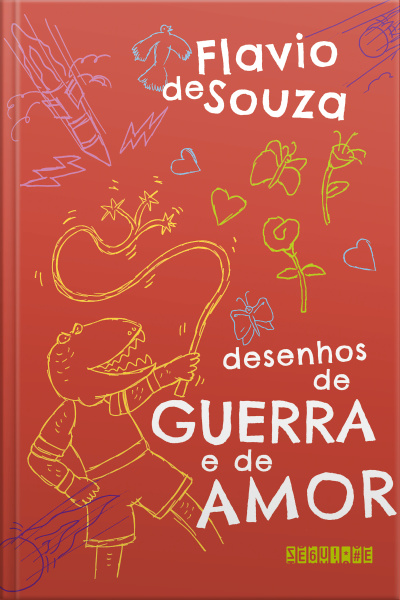 Desenhos De Guerra E De Amor (nova Edição)