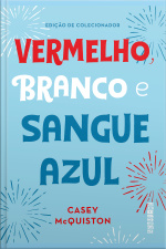 Vermelho, Branco E Sangue Azul (edição De Colecionador)