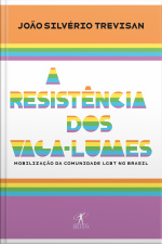 A Resistência Dos Vaga-lumes: Mobilização Da Comunidade Lgbt No Brasil