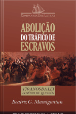 Abolição Do Tráfico De Escravos - 170 Anos Da Lei Eusébio De Queirós