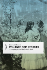 Romance Com Pessoas: A Imaginação Em Machado De Assis