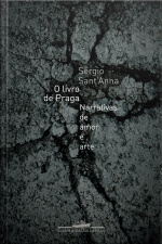 O Livro De Praga: Narrativas De Amor E Arte