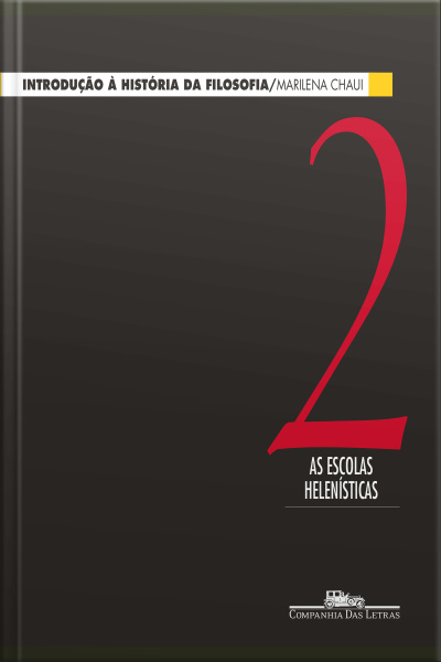 Introdução À História Da Filosofia, Vol. 2: As Escolas Helenísticas