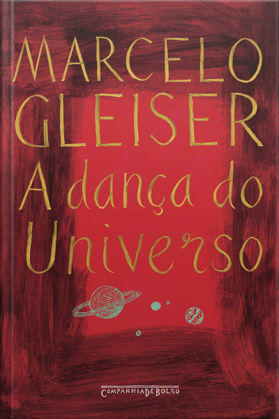 A Dança Do Universo: Dos Mitos De Criação Ao Big-bang