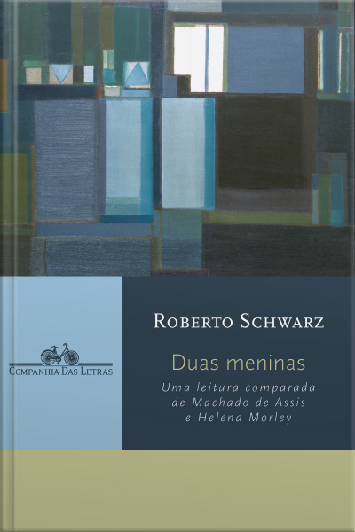 Duas Meninas: Uma Leitura Comparada De Machado De Assis E Helena Morley