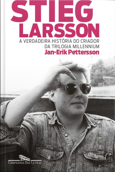 Stieg Larsson: A Verdadeira História Do Criador Da Trilogia Millennium