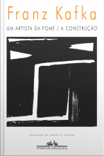 Um Artista Da Fome / A Construção