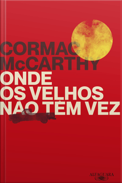 Onde Os Velhos Não Têm Vez (nova Edição)