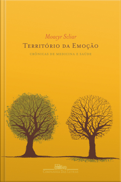 Território Da Emoção: Crônicas De Medicina E Saúde