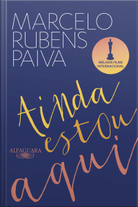 Ainda Estou Aqui - O Livro Que Deu Origem Ao Filme