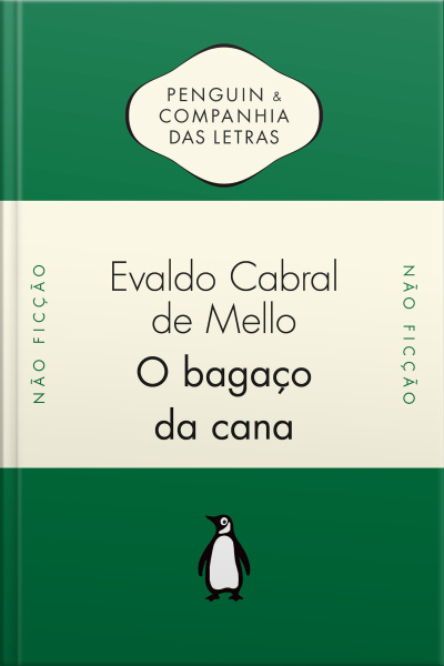 O Bagaço Da Cana: Os Engenhos De Açúcar Do Brasil Holandês