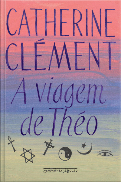 A Viagem De Théo: Romance Das Religiões