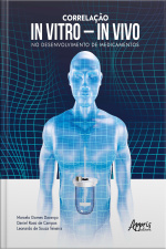 Correlação In Vitro – In Vivo No Desenvolvimento De Medicamentos