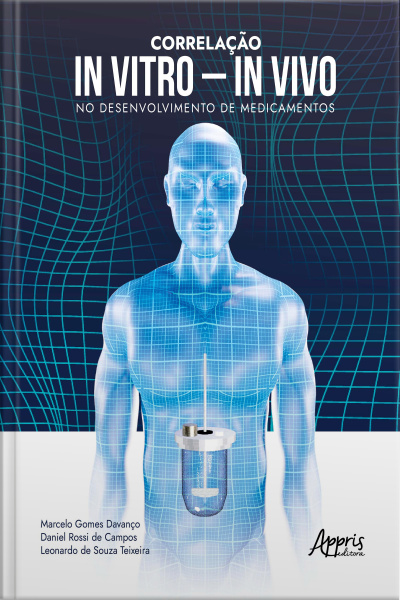 Correlação In Vitro – In Vivo No Desenvolvimento De Medicamentos