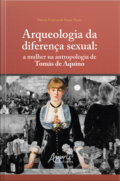 Arqueologia Da Diferença Sexual: Mulher Na Antropologia De Tomás De Aquino